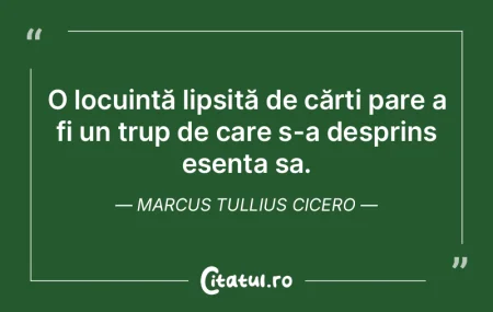 O locuință lipsită de cărți pare a ... O locuință lipsită de cărți pare a ...