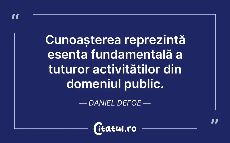 Citat Daniel Defoe - citate spiritualitate