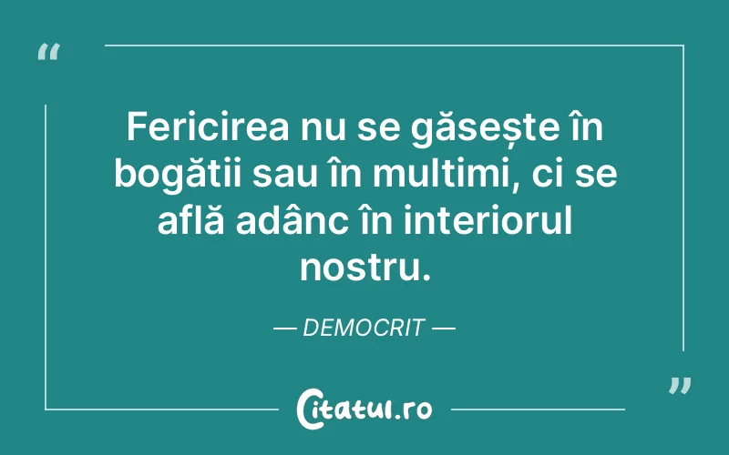 Citat Democrit - citate spiritualitate