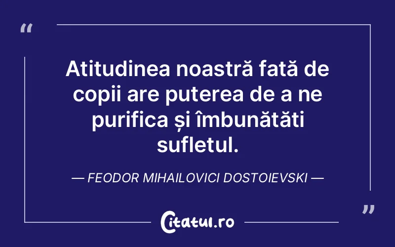 Citat Feodor Mihailovici Dostoievski - citate spiritualitate