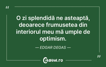O zi splendidă ne așteaptă, deoarece ... O zi splendidă ne așteaptă, deoarece ...