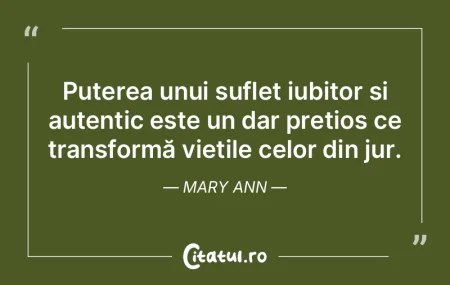 Puterea unui suflet iubitor și autentic...
