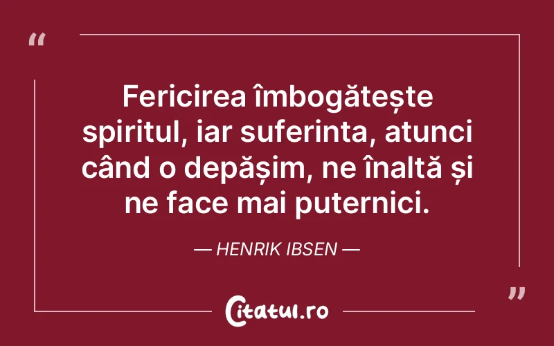 Citat Henrik Ibsen - citate spiritualitate
