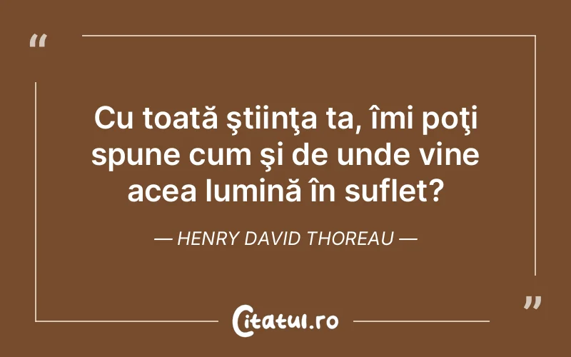 Citat Henry David Thoreau - citate spiritualitate