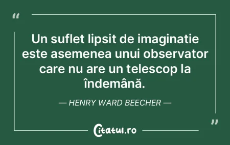 Un suflet lipsit de imaginație este ase... Un suflet lipsit de imaginație este ase...