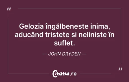 Gelozia îngălbenește inima, aducând ... Gelozia îngălbenește inima, aducând ...