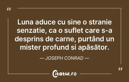 Luna aduce cu sine o stranie senzație, ... Luna aduce cu sine o stranie senzație, ...
