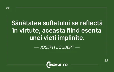 Sănătatea sufletului se reflectă în ...