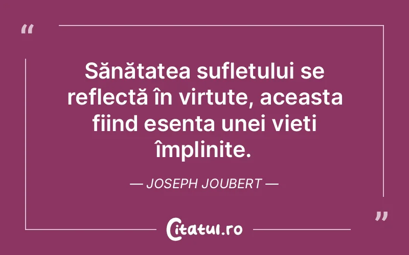 Citat Joseph Joubert - citate spiritualitate