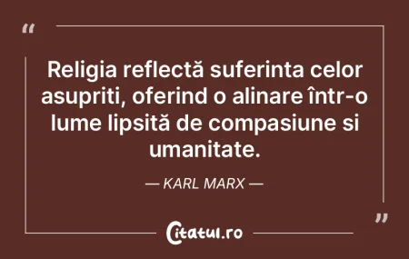Religia reflectă suferința celor asupr...