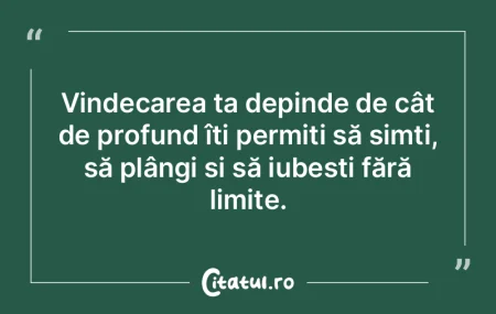 Vindecarea ta depinde de cât de profund... Vindecarea ta depinde de cât de profund...