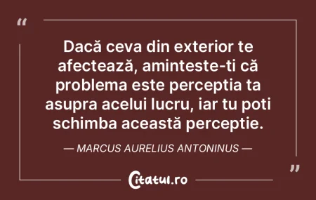 Dacă ceva din exterior te afectează, a... Dacă ceva din exterior te afectează, a...