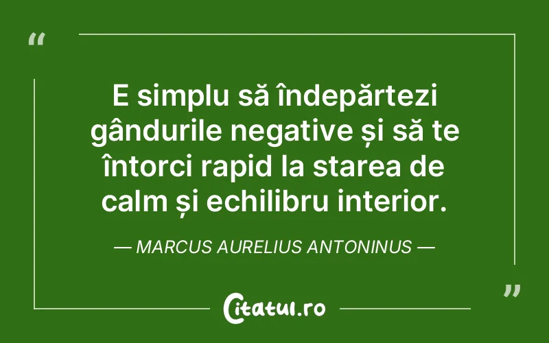 Citat Marcus Aurelius Antoninus - citate spiritualitate