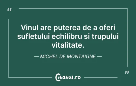 Vinul are puterea de a oferi sufletului ... Vinul are puterea de a oferi sufletului ...