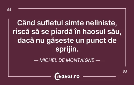 Când sufletul simte neliniște, riscă ...