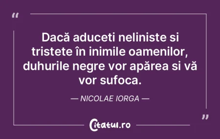 Dacă aduceți neliniște și tristețe ... Dacă aduceți neliniște și tristețe ...