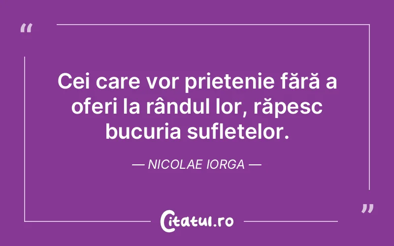 Citat Nicolae Iorga - citate spiritualitate