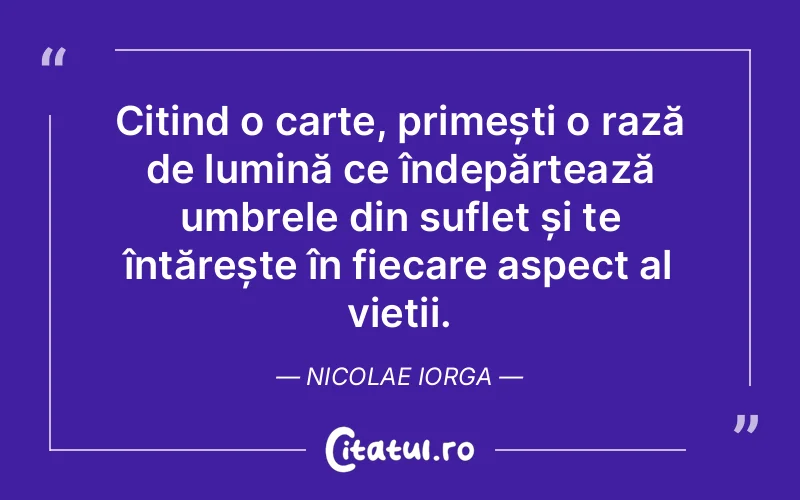 Citat Nicolae Iorga - citate spiritualitate