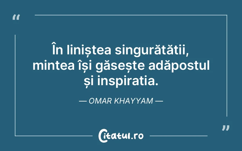 Citat Omar Khayyam - citate spiritualitate