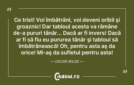 Ce trist! Voi îmbătrâni, voi deveni o... Ce trist! Voi îmbătrâni, voi deveni o...