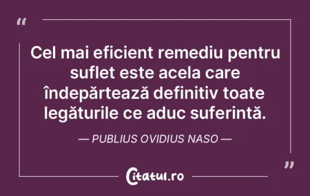 Cel mai eficient remediu pentru suflet e...