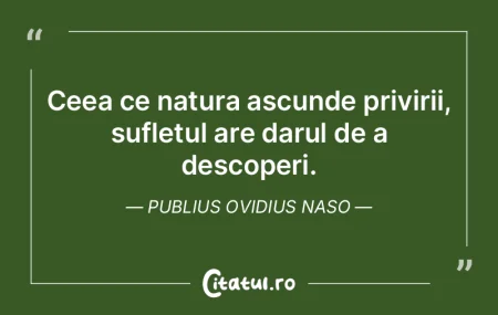 Ceea ce natura ascunde privirii, sufletu... Ceea ce natura ascunde privirii, sufletu...