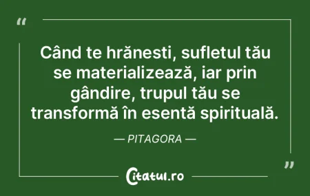 Când te hrănești, sufletul tău se ma...