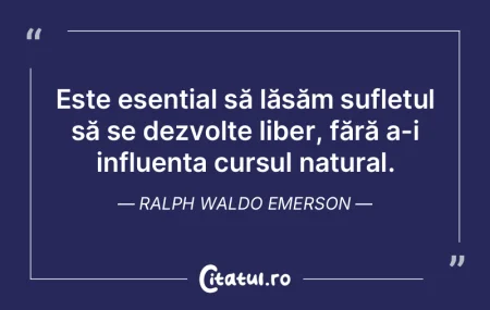 Este esențial să lăsăm sufletul să ... Este esențial să lăsăm sufletul să ...