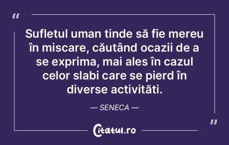 Sufletul uman tinde să fie mereu în mi... Sufletul uman tinde să fie mereu în mi...