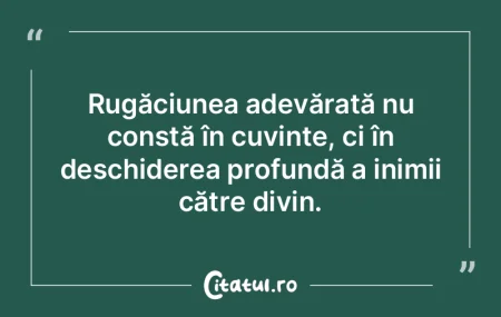 Rugăciunea adevărată nu constă în c... Rugăciunea adevărată nu constă în c...