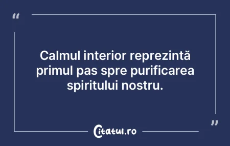 Calmul interior reprezintă primul pas s...