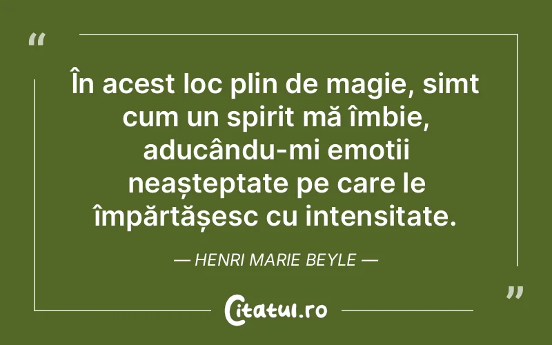 Citat Henri Marie Beyle - citate spiritualitate