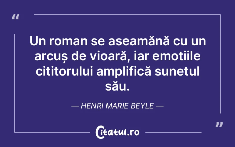 Citat Henri Marie Beyle - citate spiritualitate