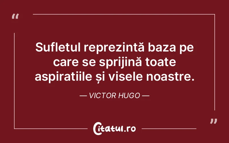Citat Victor Hugo - citate spiritualitate
