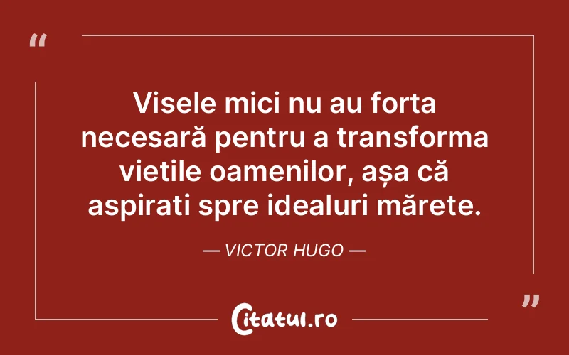 Citat Victor Hugo - citate spiritualitate