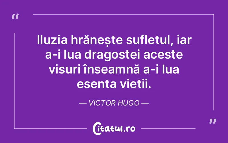 Citat Victor Hugo - citate spiritualitate