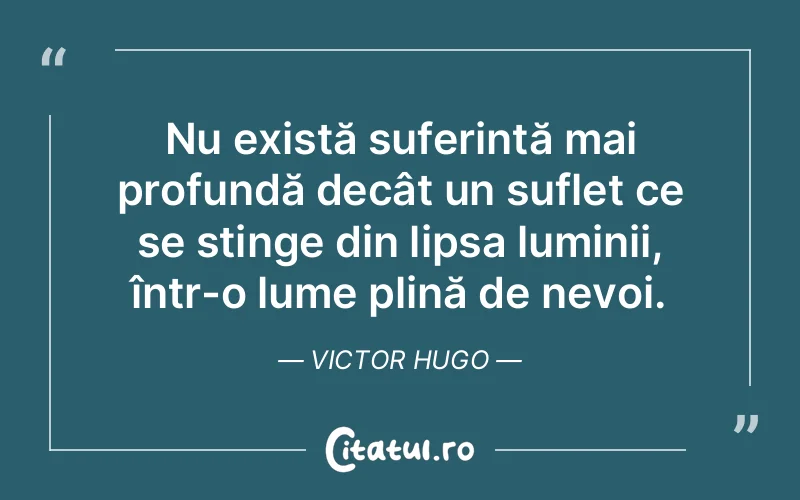 Citat Victor Hugo - citate spiritualitate