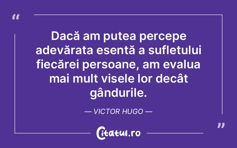 Citat Victor Hugo - citate spiritualitate