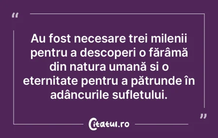 Au fost necesare trei milenii pentru a d...