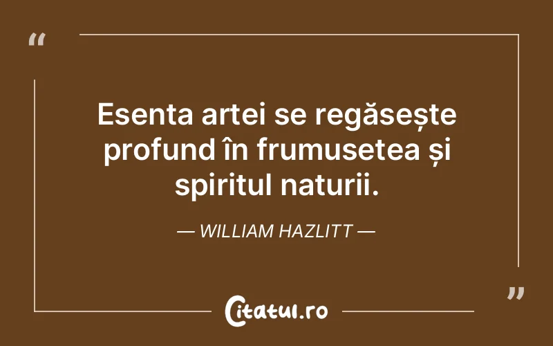 Citat William Hazlitt - citate spiritualitate