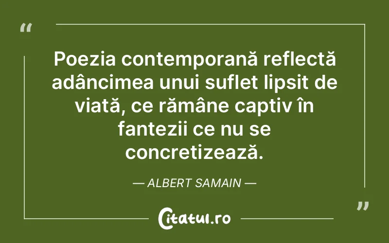 Citat Albert Samain - citate spiritualitate