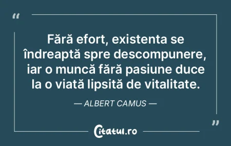 Fără efort, existența se îndreaptă ...