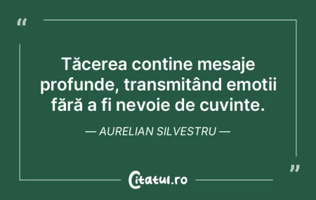 Tăcerea conține mesaje profunde, trans... Tăcerea conține mesaje profunde, trans...