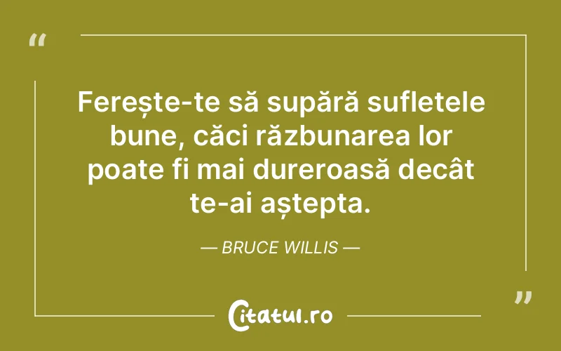 Citat Bruce Willis - citate spiritualitate
