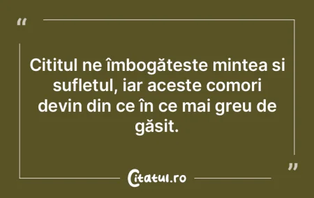 Cititul ne îmbogățește mintea și su... Cititul ne îmbogățește mintea și su...