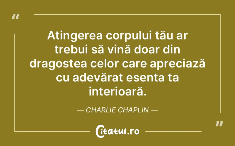 Citat Charlie Chaplin - citate spiritualitate