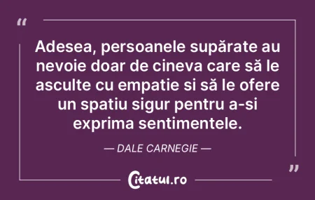 Adesea, persoanele supărate au nevoie d... Adesea, persoanele supărate au nevoie d...