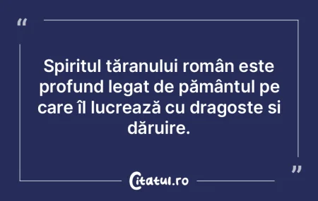 Spiritul țăranului român este profund... Spiritul țăranului român este profund...