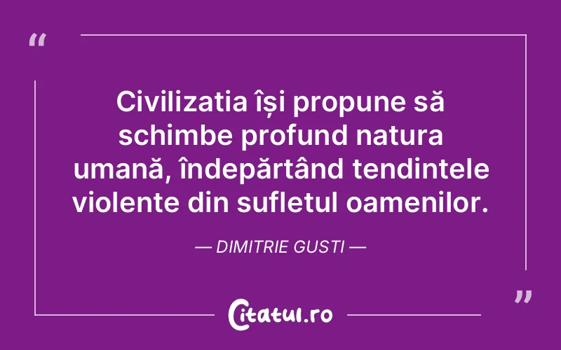 Citat Dimitrie Gusti - citate spiritualitate