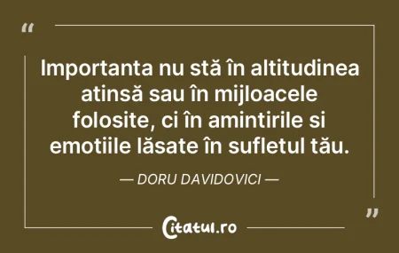 Importanța nu stă în altitudinea atin... Importanța nu stă în altitudinea atin...